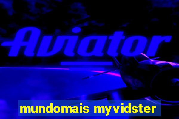 mundomais myvidster